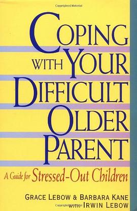 Coping with Your Difficult Older Parent pdf epub mobi 电子书 下载