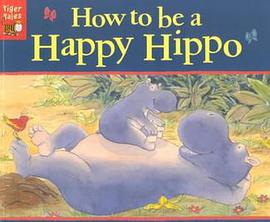 How to Be a Happy Hippo
