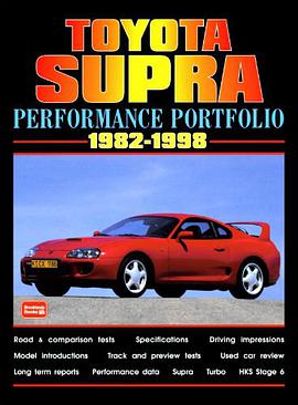 Toyota Supra Performance Portfolio 1982-1998 pdf epub mobi 电子书 下载