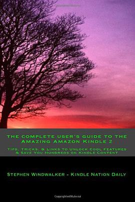 The Complete User's Guide To the Amazing Amazon Kindle 2 pdf epub mobi 电子书 下载