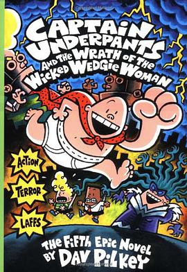 Captain Underpants And The Wrath Of The Wicked Wedgie Women pdf epub mobi 下载