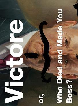 Victore or, Who Died and Made You Boss? pdf epub mobi 电子书 下载