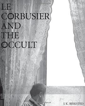 Le Corbusier and the Occult pdf epub mobi 电子书 下载