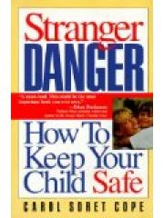Stranger Danger: How to Keep Your Child Safe pdf epub mobi 下载