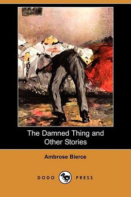 The Damned Thing and Other Stories (Dodo Press) pdf epub mobi 电子书 下载