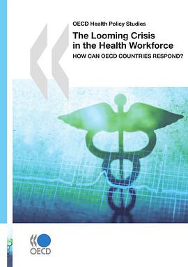 OECD Health Policy Studies The Looming Crisis in the Health Workforce