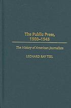 The Public Press, 1900-1945 pdf epub mobi 电子书 下载