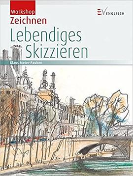 Workshop Zeichnen - Lebendiges Skizzieren pdf epub mobi 电子书 下载