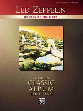 Led Zeppelin- Houses Of The Holy (Guitar Tab) (Alfred's Classic Album Editions) pdf epub mobi 电子书 下载