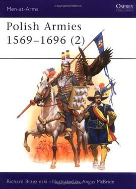 Polish Armies, 1569-1696 pdf epub mobi 电子书 下载