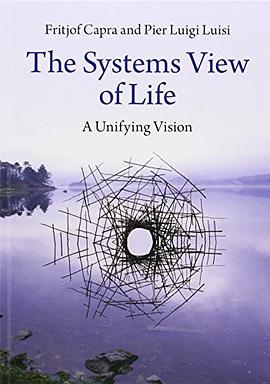 The Systems View of Life: A Unifying Vision pdf epub mobi 电子书 下载