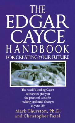The Edgar Cayce Handbook for Creating Your Future pdf epub mobi 电子书 下载