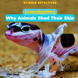 Investigating Why Animals Shed Their Skin pdf epub mobi 电子书 下载