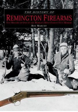 The History of Remington Firearms pdf epub mobi 电子书 下载
