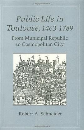 Public Life in Toulouse, 1463-1789
