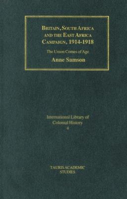 Britain, South Africa And the East African Campaign, 1914-1918 pdf epub mobi 下载