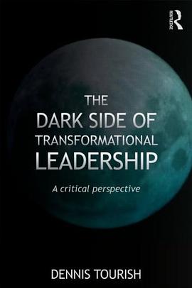 The Dark Side of Transformational Leadership pdf epub mobi 电子书 下载