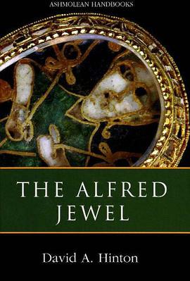 The Alfred Jewel and Other Late Anglo-Saxon Decorated Metalwork pdf epub mobi 電子書 下載