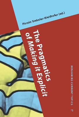 The Pragmatics of Making It Explicit pdf epub mobi 电子书 下载