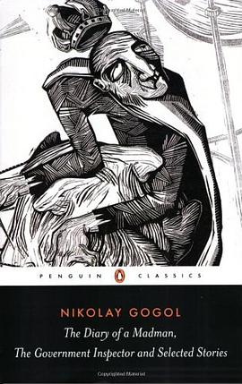 The Diary of a Madman, the Government Inspector, and Selected Stories pdf epub mobi 电子书 下载