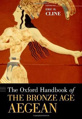 The Oxford Handbook of the Bronze Age Aegean pdf epub mobi 电子书 下载
