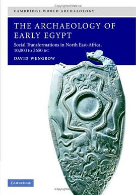The Archaeology of Early Egypt pdf epub mobi 电子书 下载