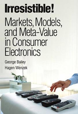 Irresistible! Markets, Models, and Meta-Value in Consumer Electronics pdf epub mobi 电子书 下载