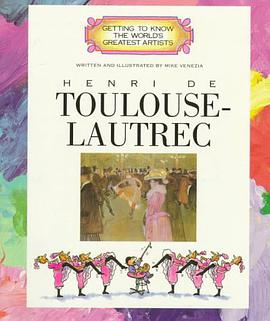 Henri de Toulouse-Lautrec (Getting to Know the World's Greatest Artists) pdf epub mobi 电子书 下载