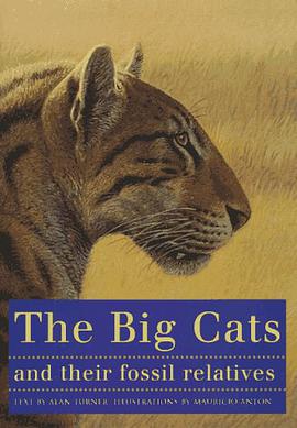 The Big Cats and Their Fossil Relatives pdf epub mobi 电子书 下载