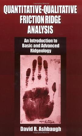 Quantitative-qualitative Friction Ridge Analysis pdf epub mobi 电子书 下载