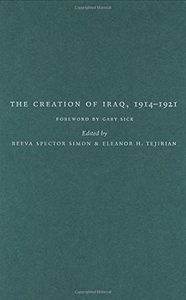 The Creation of Iraq, 1914-1921 pdf epub mobi 电子书 下载