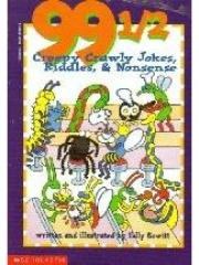 99 1/2 Creepy Crawly Jokes， Riddles & Nonsense pdf epub mobi 电子书 下载
