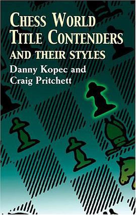 Chess World Title Contenders and Their Styles pdf epub mobi 电子书 下载