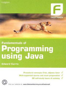 The Fasttrack to the Fundamentals of Programming Using Java