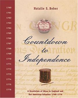 Countdown to Independence, A Revolution of Ideas in England and Her American Colonies