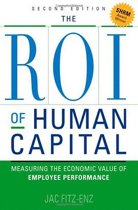 The ROI of Human Capital Measuring the Economic Value of Employee Performance人力资本投资回报率 pdf epub mobi 电子书 下载