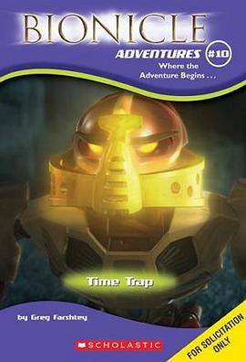 BIONICLE ADVENTURES 10 WHERE THE ADVENTURE BEGINS…TIME TRAP pdf epub mobi 电子书 下载