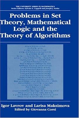 Problems in Set Theory, Mathematical Logic and the Theory of Algorithms (University Series in Mathem pdf epub mobi 电子书 下载