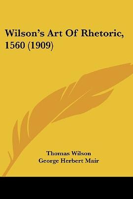 Wilson's Art of Rhetoric, 1560 pdf epub mobi 电子书 下载