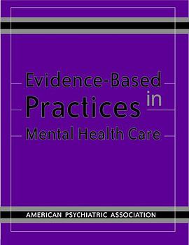 Evidence-Based Practices in Mental Health Care pdf epub mobi 电子书 下载
