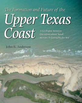 The Formation and Future of the Upper Texas Coast pdf epub mobi 电子书 下载