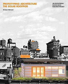 Prototyping Architecture The Solar Roofpod pdf epub mobi 电子书 下载