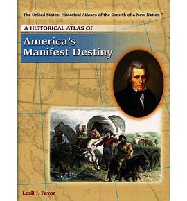 A Historical Atlas of America's Manifest Destiny pdf epub mobi 电子书 下载