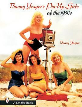 Bunny Yeager's Pin-Up Girls Of The 1950s pdf epub mobi 电子书 下载