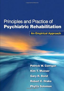 Principles and Practice of Psychiatric Rehabilitation pdf epub mobi 电子书 下载