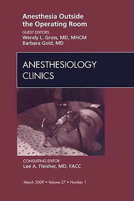 Anesthesia Outside the Operating Room, an Issue of Anesthesiology Clinics pdf epub mobi 电子书 下载