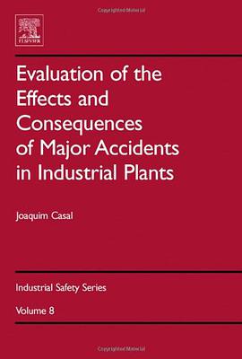 Evaluation of the Effects and Consequences of Major Accidents in Industrial Plants, Volume 8 pdf epub mobi 电子书 下载