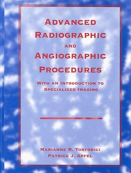 Advanced Radiographic and Angiographic Procedures pdf epub mobi 电子书 下载