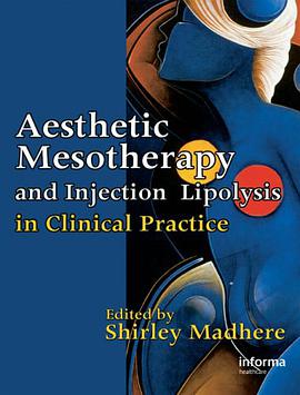 Aesthetic Mesotherapy and Injection Lipolysis in Clinical Practice pdf epub mobi 电子书 下载