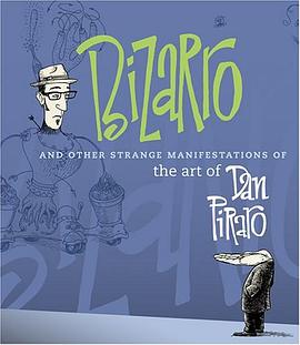 Bizarro and Other Strange Manifestations of the Art of Dan Piraro pdf epub mobi 电子书 下载